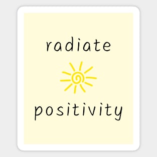 Radiate positivity Magnet